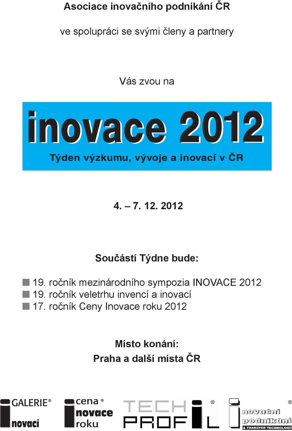 ročník mezinárodního sympozia INOVACE 2012 19.