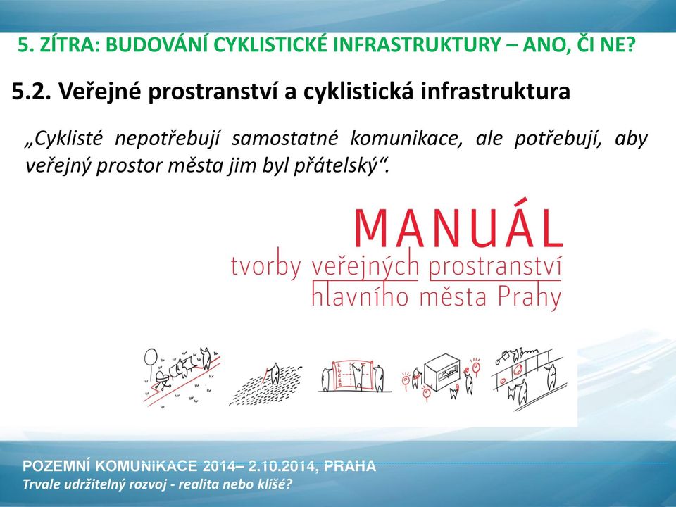 Veřejné prostranství a cyklistická infrastruktura