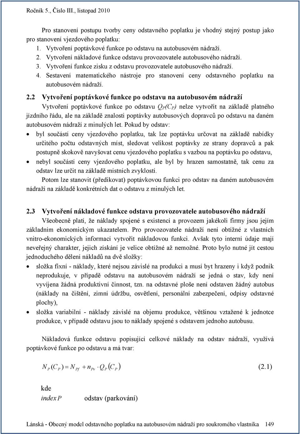 Sestavení matematického nástroje pro stanovení ceny odstavného poplatku na autobusovém nádraží. 2.