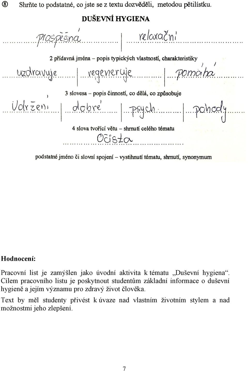 Cílem pracovního listu je poskytnout studentům základní informace o duševní