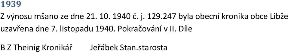 uzavřena dne 7. listopadu 1940.
