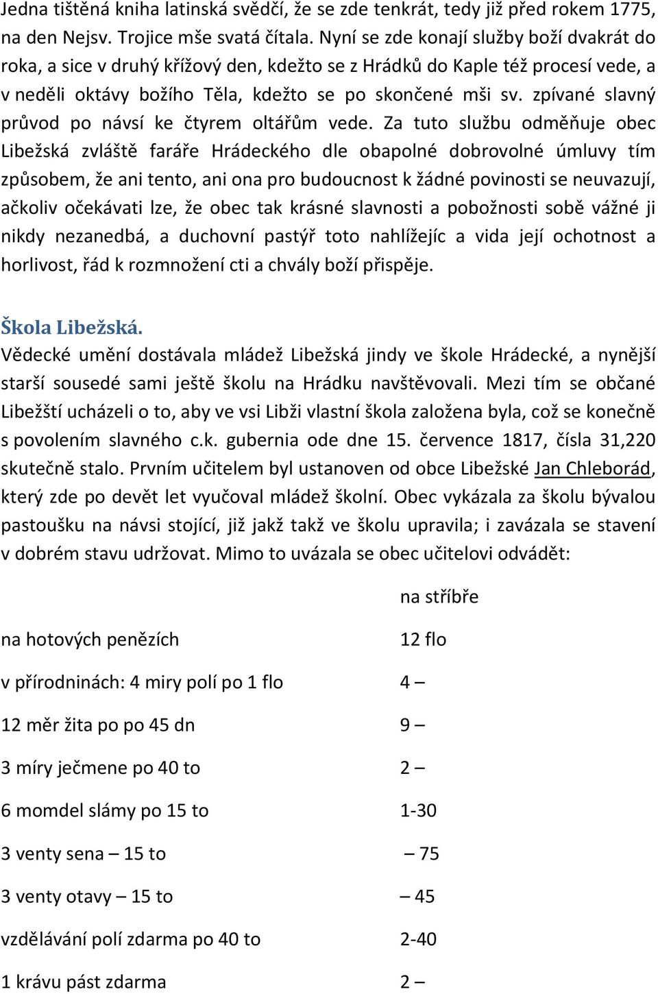 zpívané slavný průvod po návsí ke čtyrem oltářům vede.