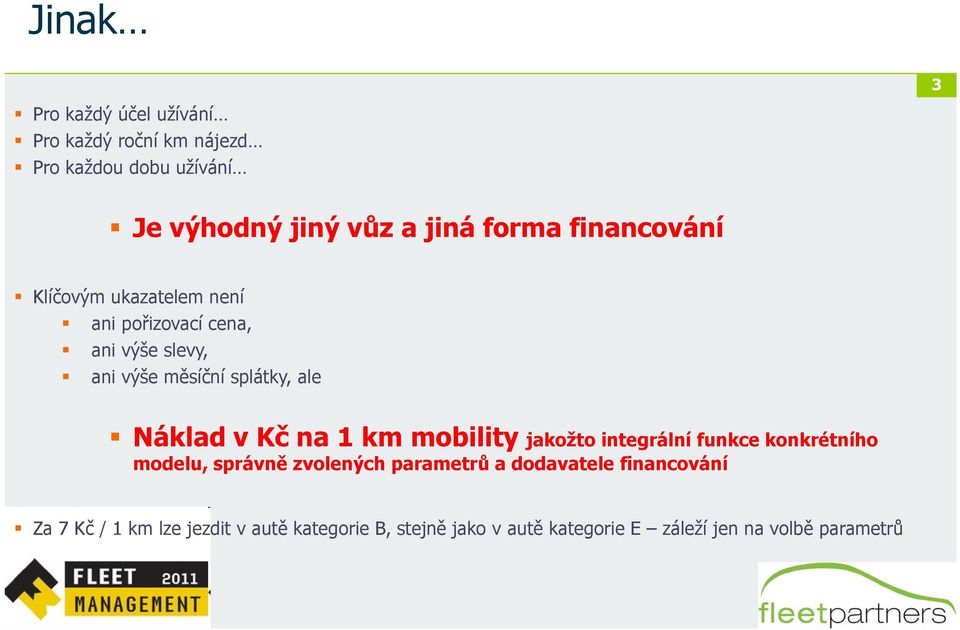 Náklad v Kč na 1 km mobility jakožto integrální funkce konkrétního modelu, správně zvolených parametrů a