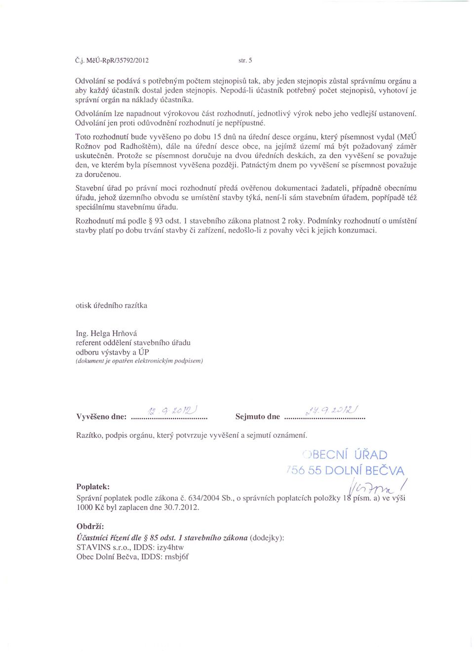 Odvolání jen proti odůvodnění rozhodnutí je nepřípustné.