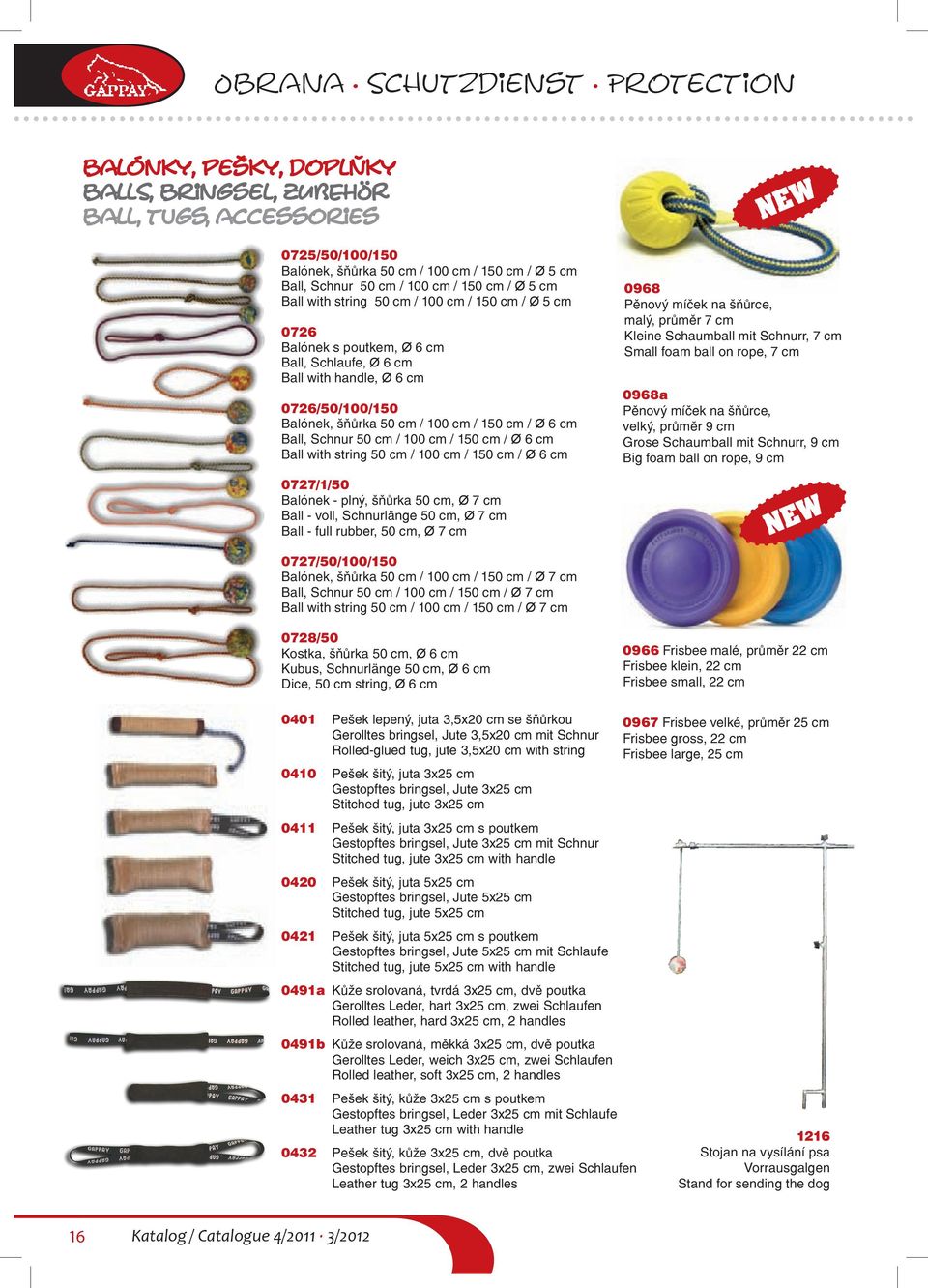 cm 0727/1/50 Balónek - plný, šňůrka 50 cm, Ø 7 cm Ball - voll, Schnurlänge 50 cm, Ø 7 cm Ball - full rubber, 50 cm, Ø 7 cm NEW 0968 Pěnový míček na šňůrce, malý, průměr 7 cm Kleine Schaumball mit