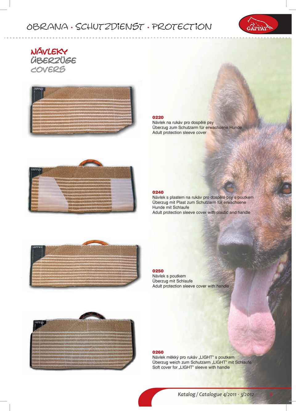 plastic and handle 0250 Návlek s poutkem Überzug mit Schlaufe Adult protection sleeve cover with handle 0260 Návlek měkký pro rukáv