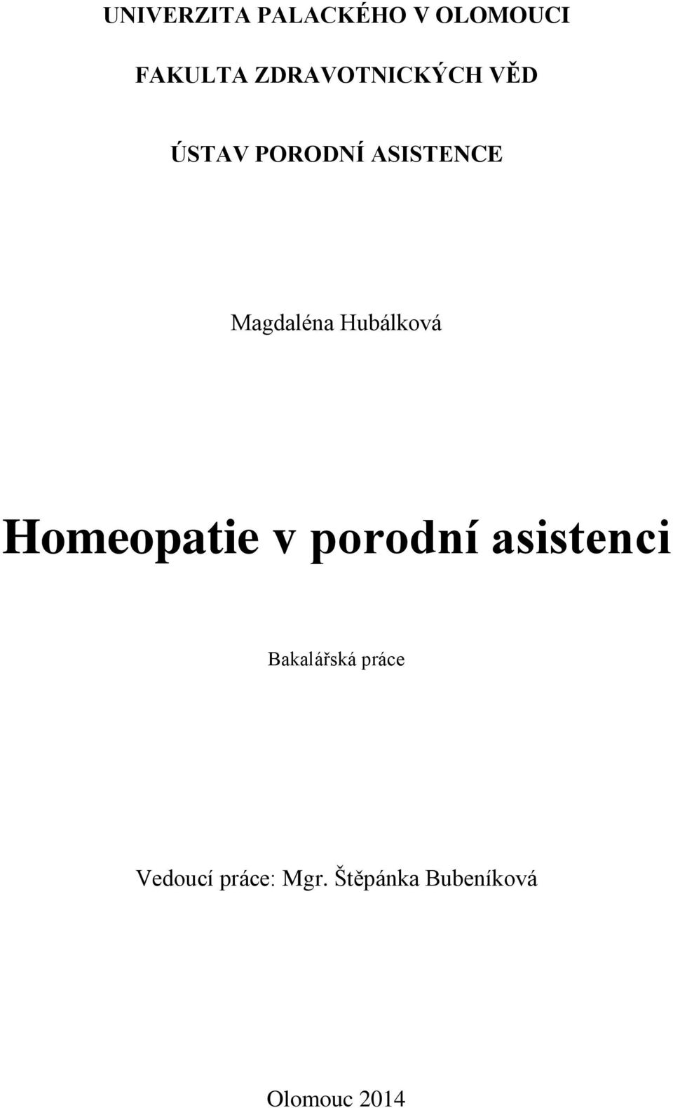 Magdaléna Hubálková Homeopatie v porodní asistenci