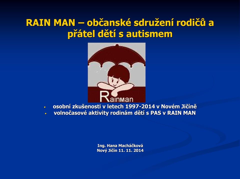 Jičíně volnočasové aktivity rodinám dětí s PAS v
