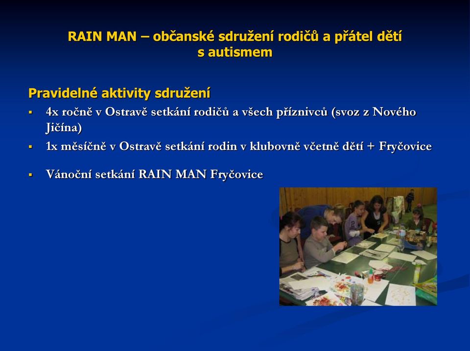 Jičína) 1x měsíčně v Ostravě setkání rodin v