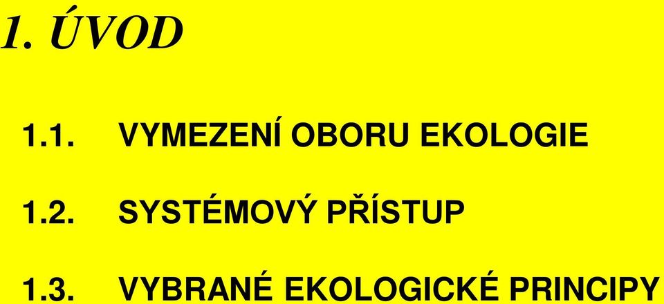 SYSTÉMOVÝ PŘÍSTUP 1.3.