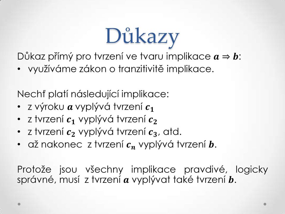 tvrzení c 2 z tvrzení c 2 vyplývá tvrzení c 3, atd.