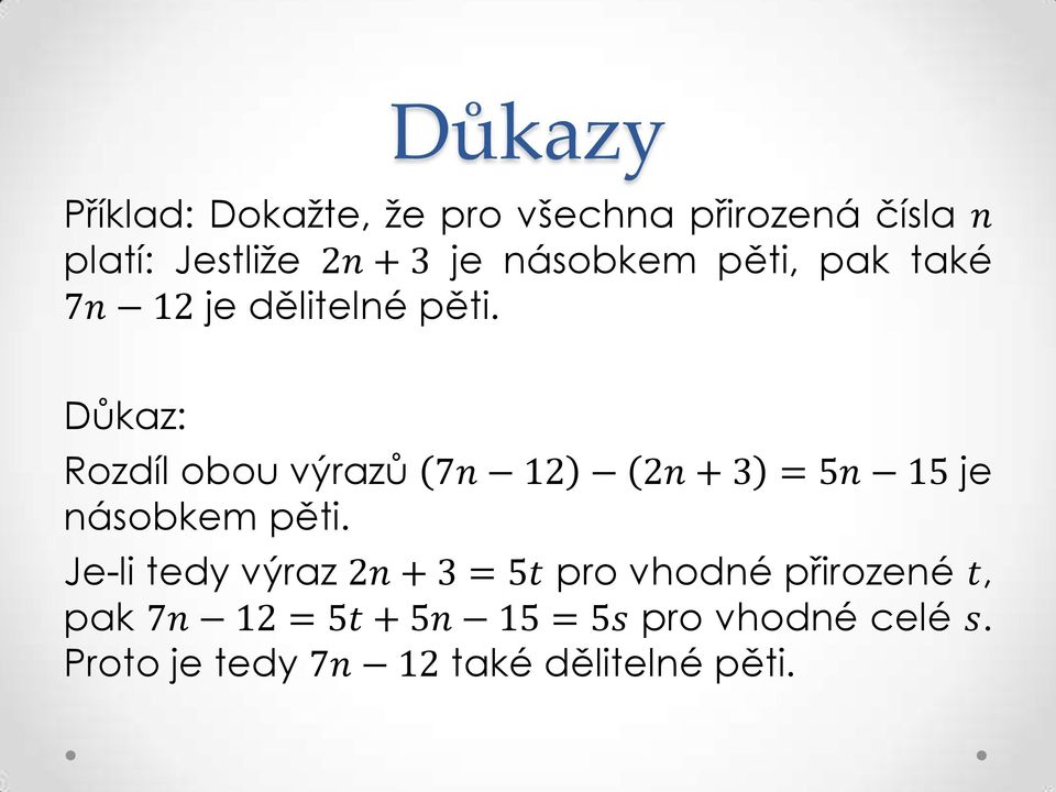 Důkaz: Rozdíl obou výrazů 7n 12 2n + 3 násobkem pěti.