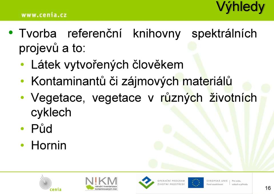 člověkem Kontaminantů či zájmových materiálů