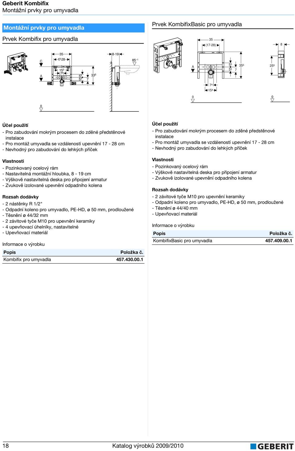 připojení armatur - Zvukově izolované upevnění odpadního kolena -2nástěnky R1/2" - Odpadní koleno pro umyvadlo, PE-HD, ø 5 mm, prodloužené - Těsnění ø 44/32 mm - 2 závitové tyče M1 pro upevnění