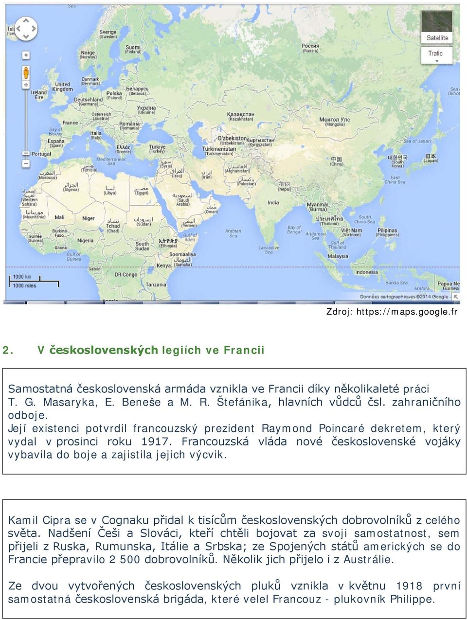 Francouzská vláda nové československé vojáky vybavila do boje a zajistila jejich výcvik. Kamil Cipra se v Cognaku přidal k tisícům československých dobrovolníků z celého světa.