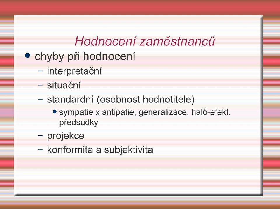 hodnotitele) sympatie x antipatie,