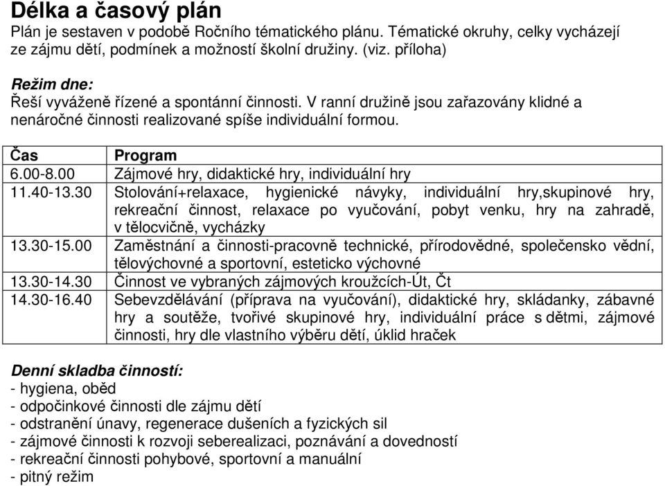 00 Zájmové hry, didaktické hry, individuální hry 11.40-13.