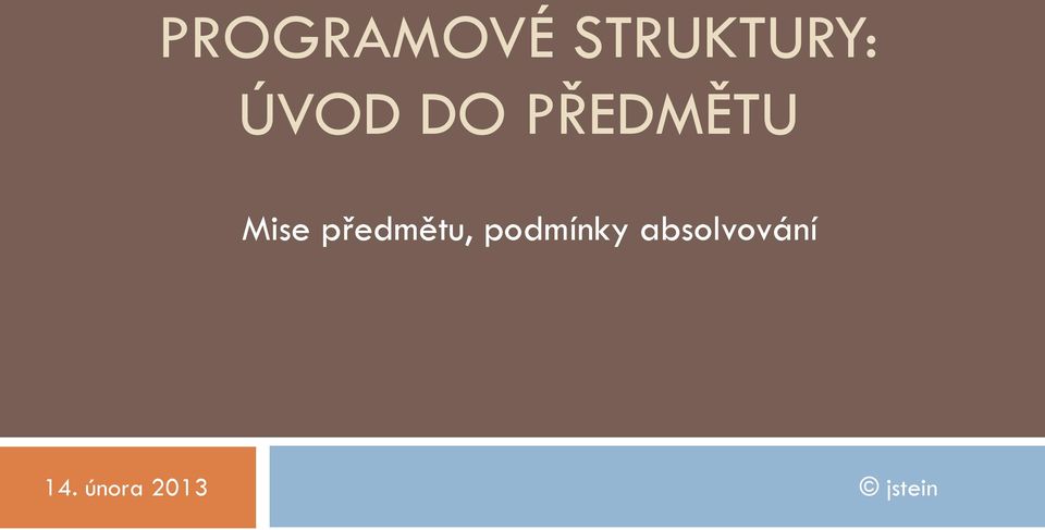 předmětu, podmínky