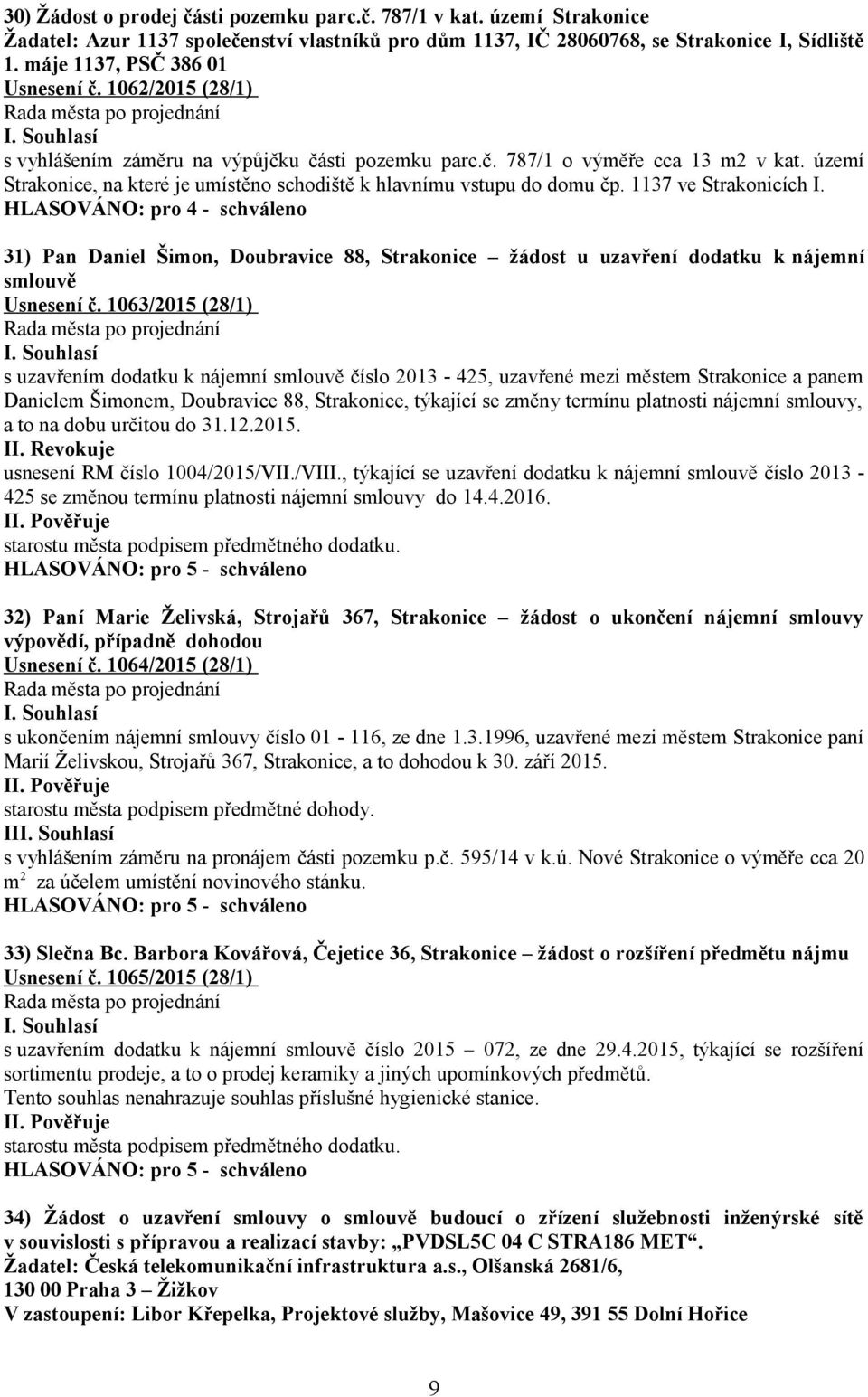 území Strakonice, na které je umístěno schodiště k hlavnímu vstupu do domu čp. 1137 ve Strakonicích I.