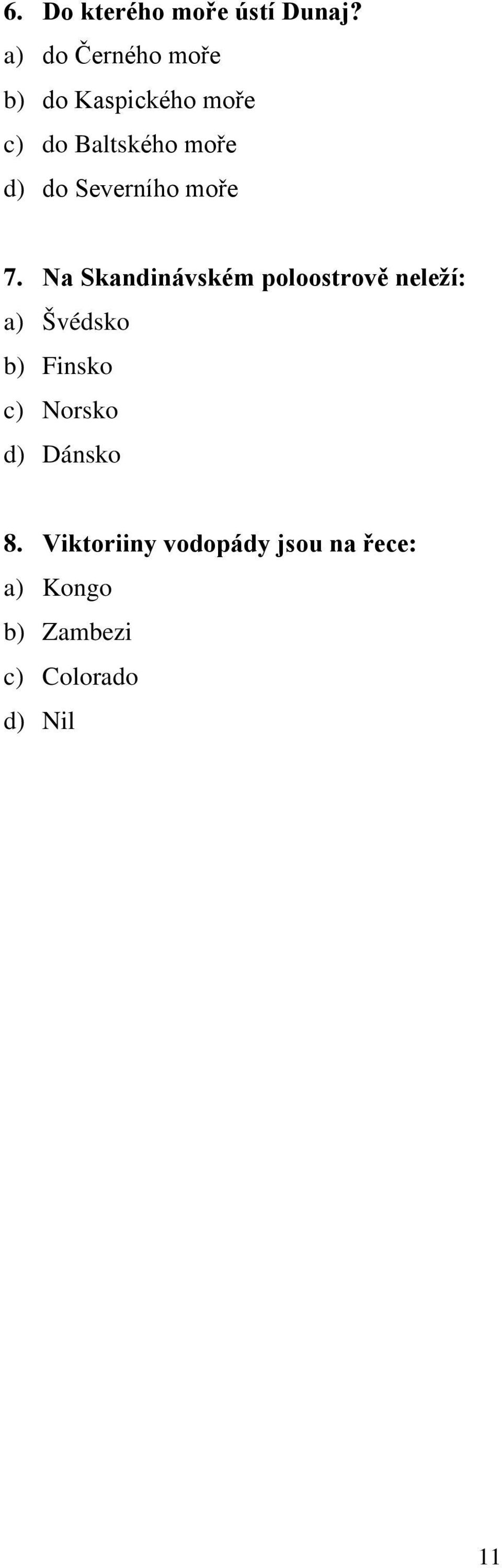 Severního moře 7.