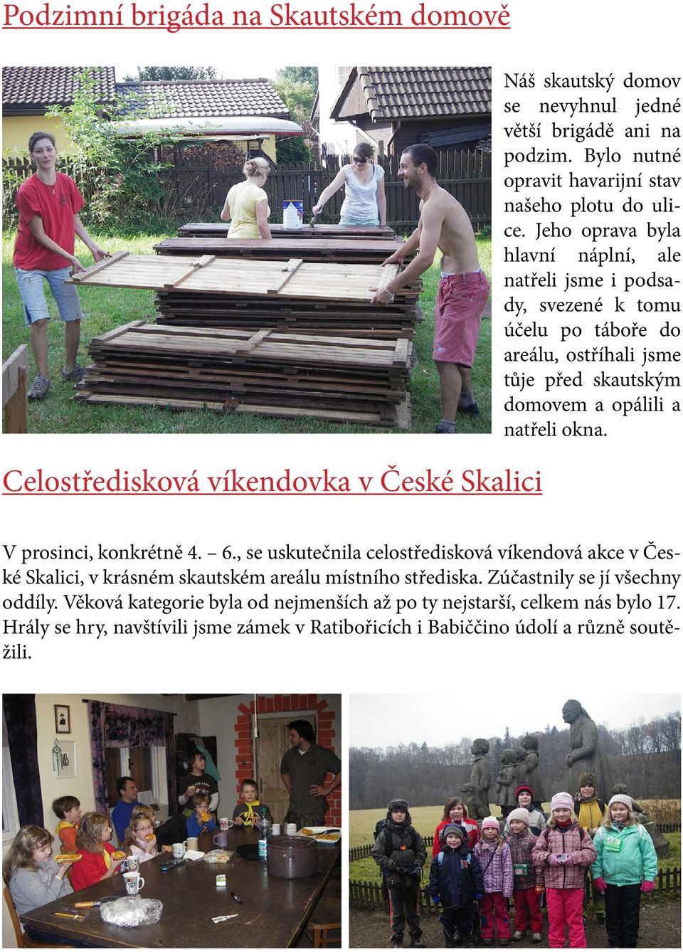 Celostředisková víkendovka v České Skalici V prosinci, konkrétně 4. 6.