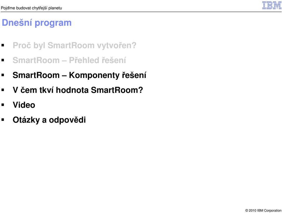 SmartRoom Přehled řešení SmartRoom