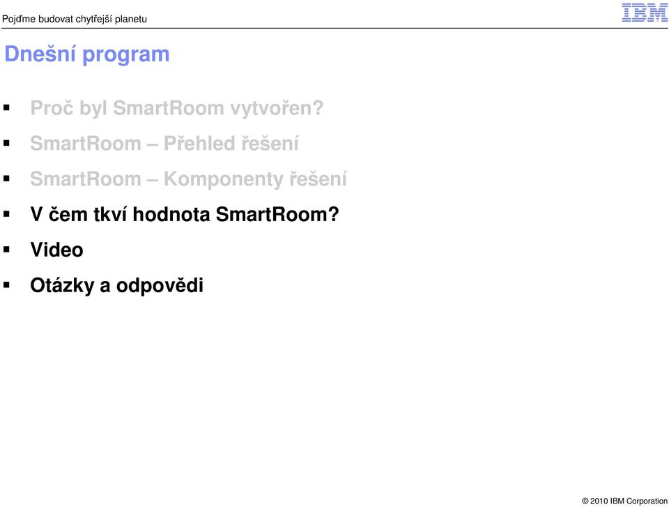 SmartRoom Přehled řešení SmartRoom