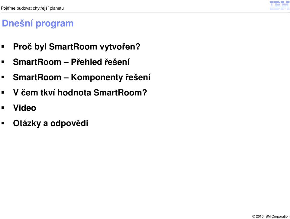 SmartRoom Přehled řešení SmartRoom