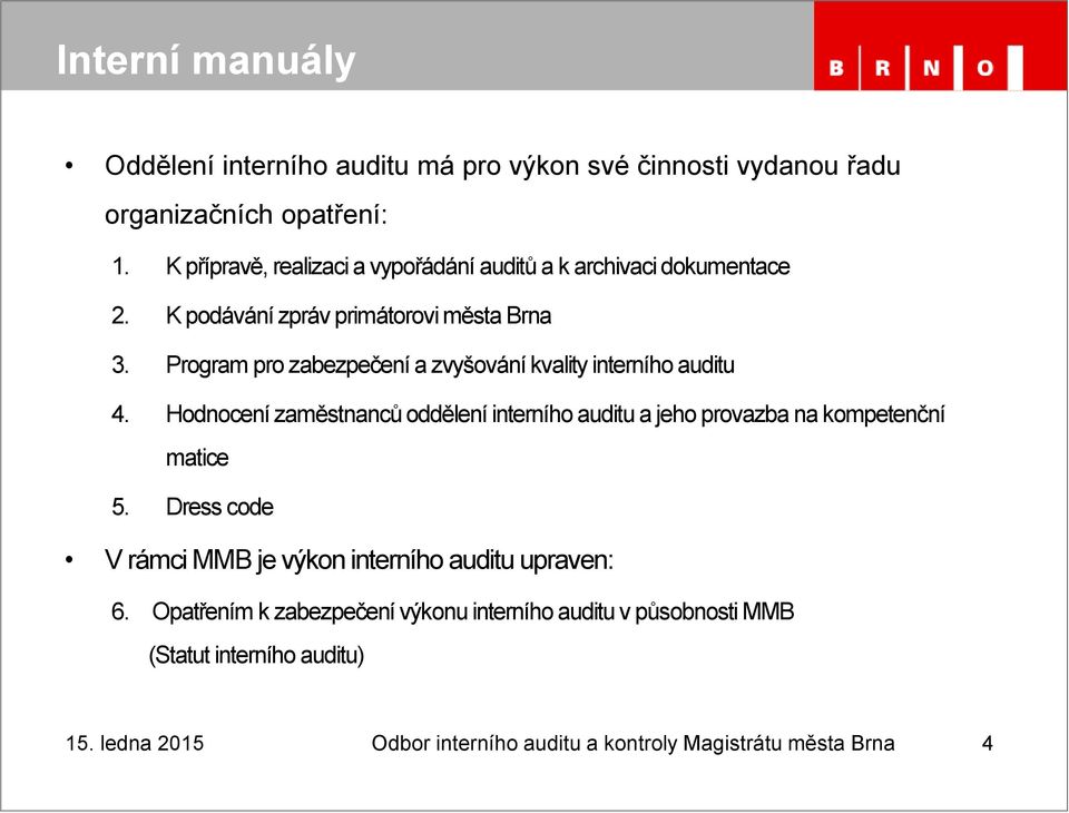 Program pro zabezpečení a zvyšování kvality interního auditu 4.