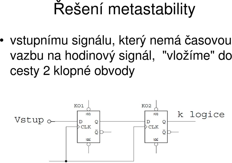 nemáčasovou vazbu na hodinový