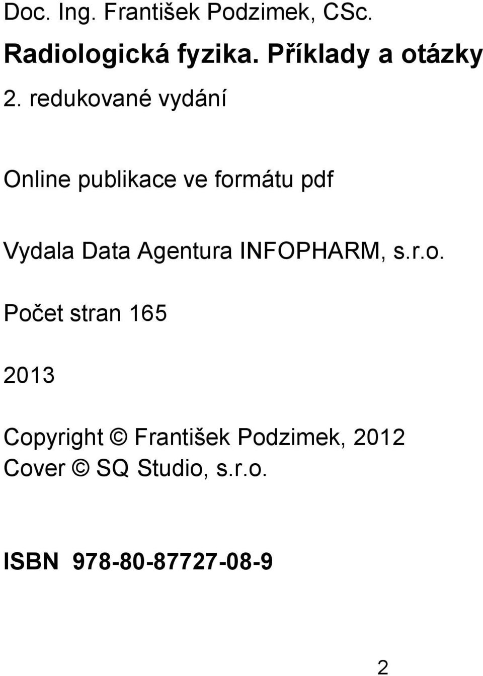 redukované vydání Online publikace ve formátu pdf Vydala Data