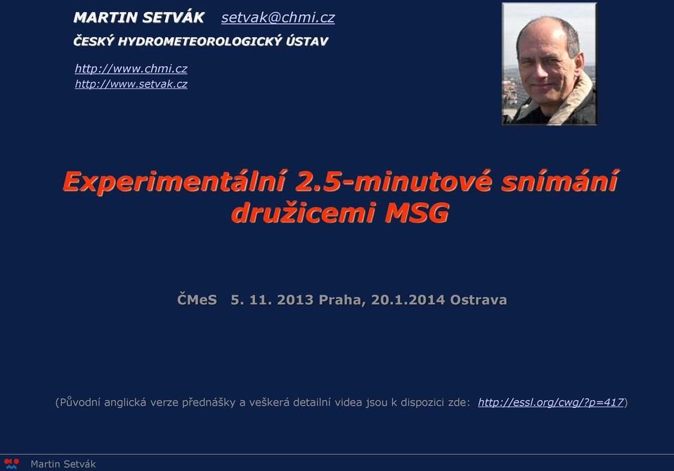 5-minutové snímání družicemi MSG ČMeS 5. 11