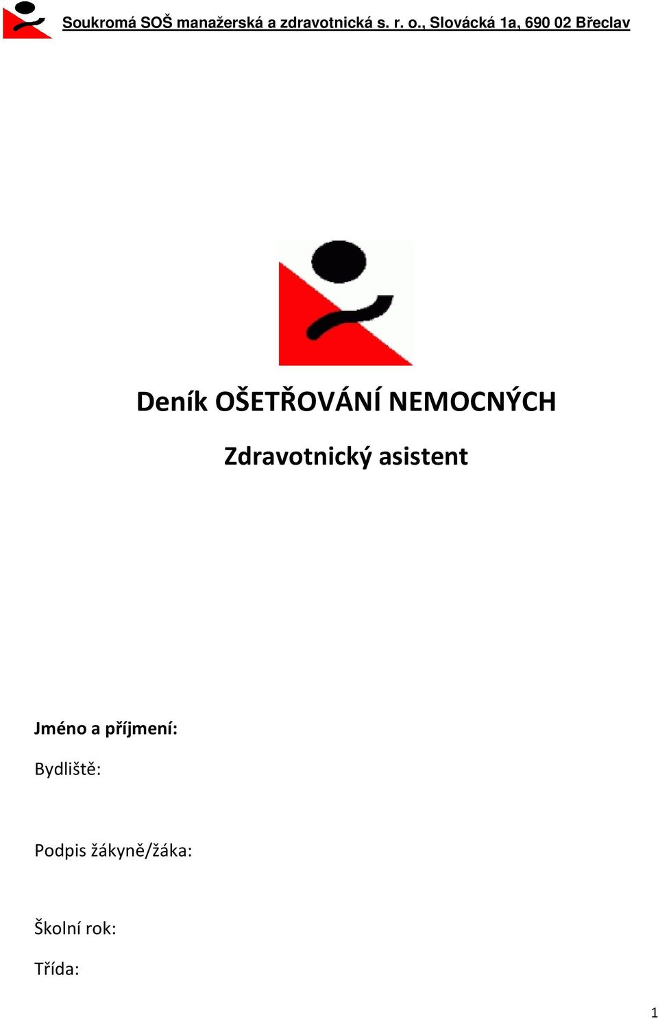 příjmení: Bydliště: Podpis