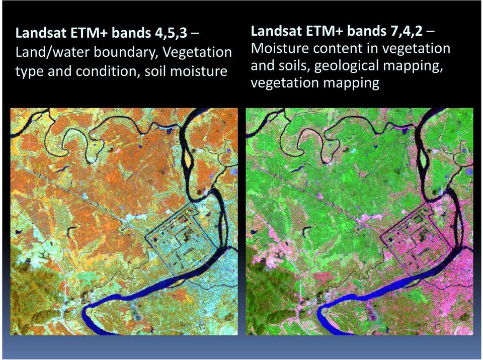 Landsat ETM+ bands 7,4,2 Moisture content in