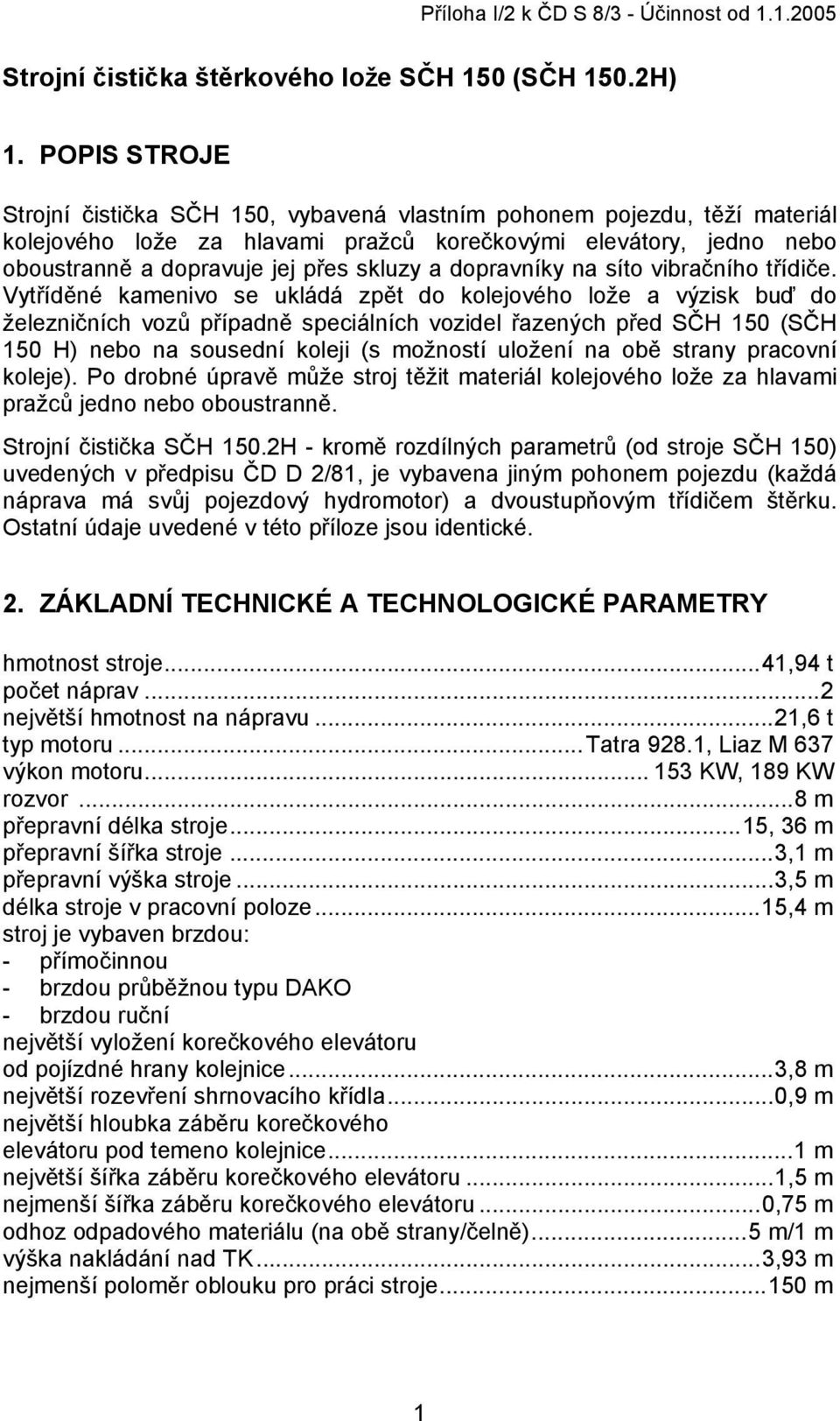 dopravníky na síto vibračního třídiče.