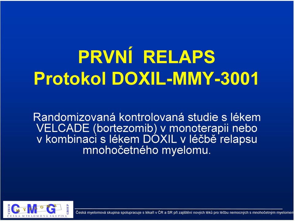 VELCADE (bortezomib) v monoterapii nebo v