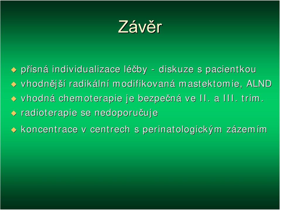 chemoterapie je bezpečná ve II. a III. trim.