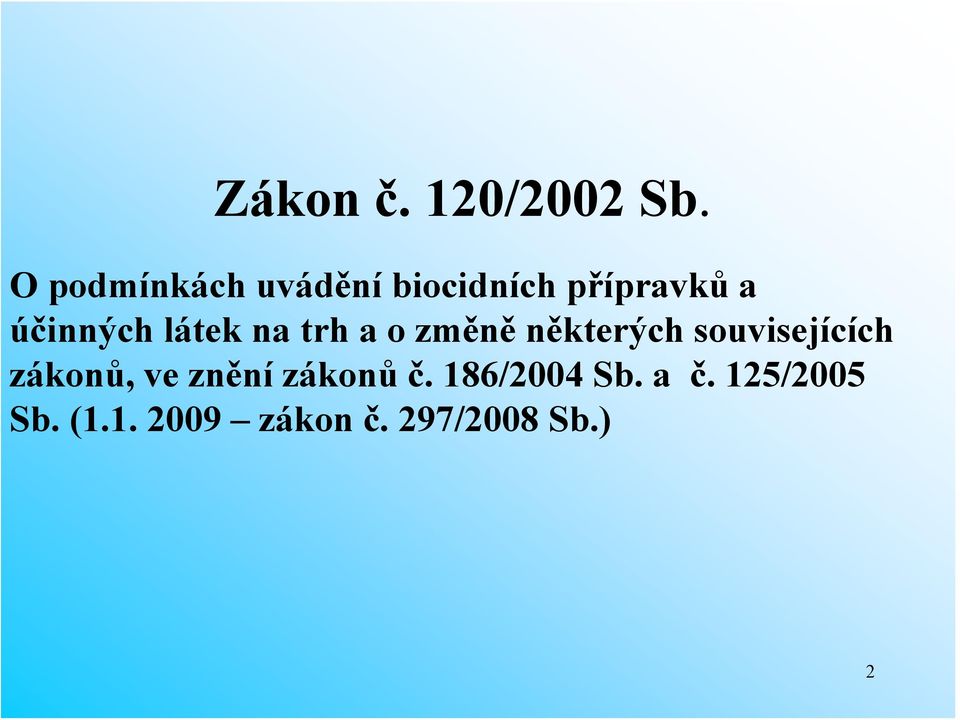 látek na trh a o změně některých souvisejících