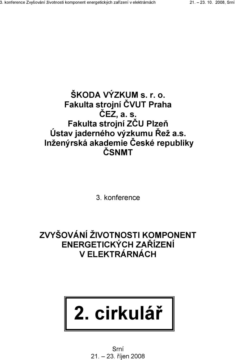 rojní ČVUT Praha ČEZ, a. s.