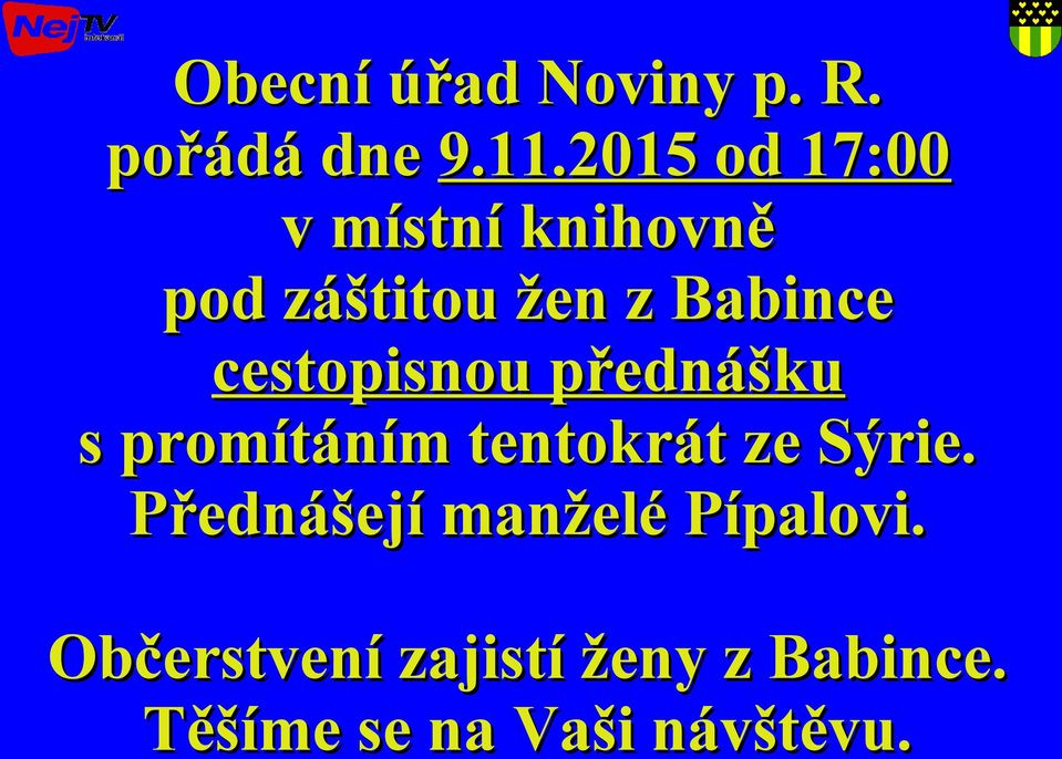 cestopisnou přednášku s promítáním tentokrát ze Sýrie.