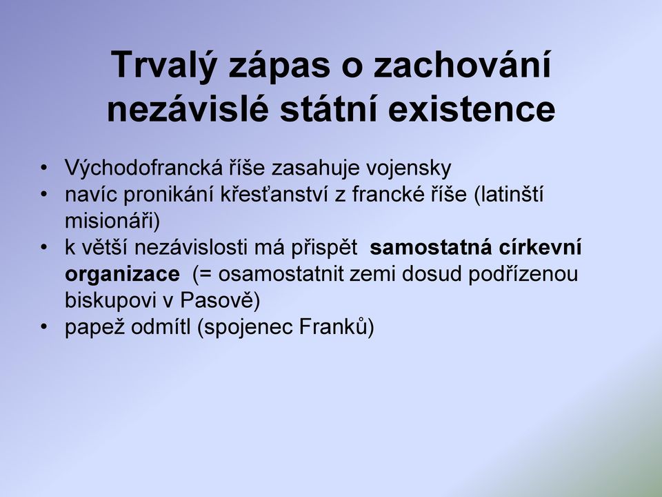 misionáři) k větší nezávislosti má přispět samostatná církevní organizace (=