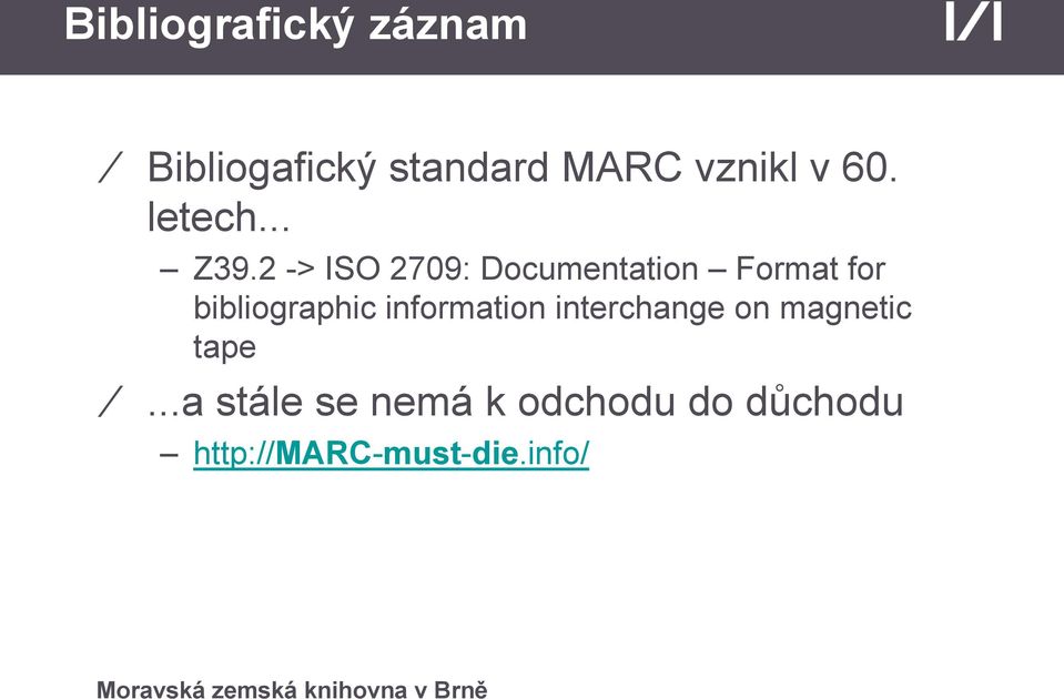 2 -> ISO 2709: Documentation Format for bibliographic