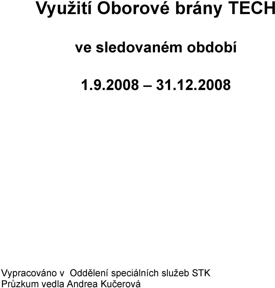 2008 Vypracováno v Oddělení