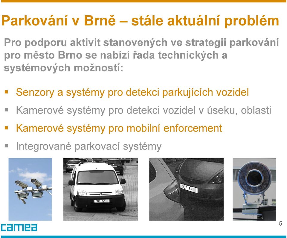 a systémy pro detekci parkujících vozidel Kamerové systémy pro detekci vozidel v