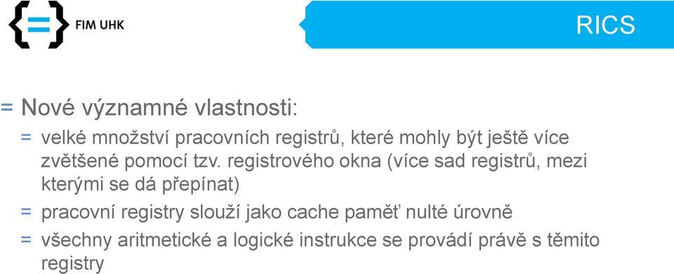 registrového okna (více sad registrů, mezi kterými se dá přepínat) = pracovní