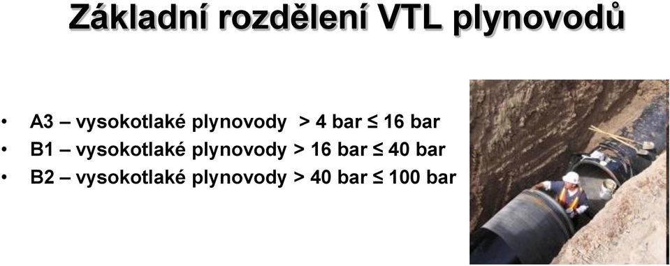 B1 vysokotlaké plynovody > 16 bar 40