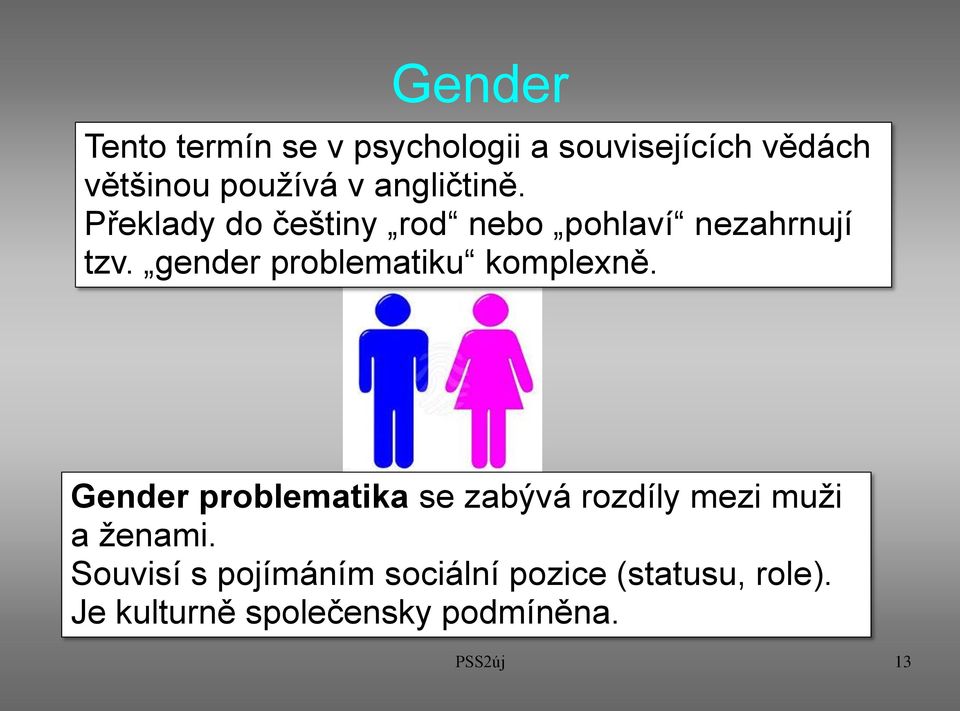 gender problematiku komplexně.