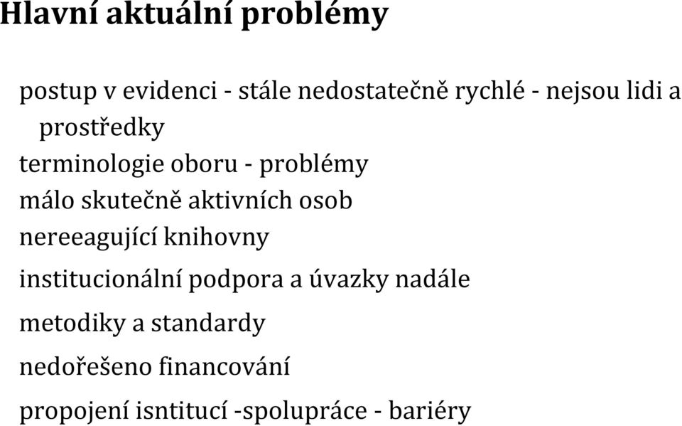 aktivních osob nereeagující knihovny institucionální podpora a úvazky