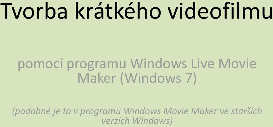 (Windows 7) (podobné je to v programu