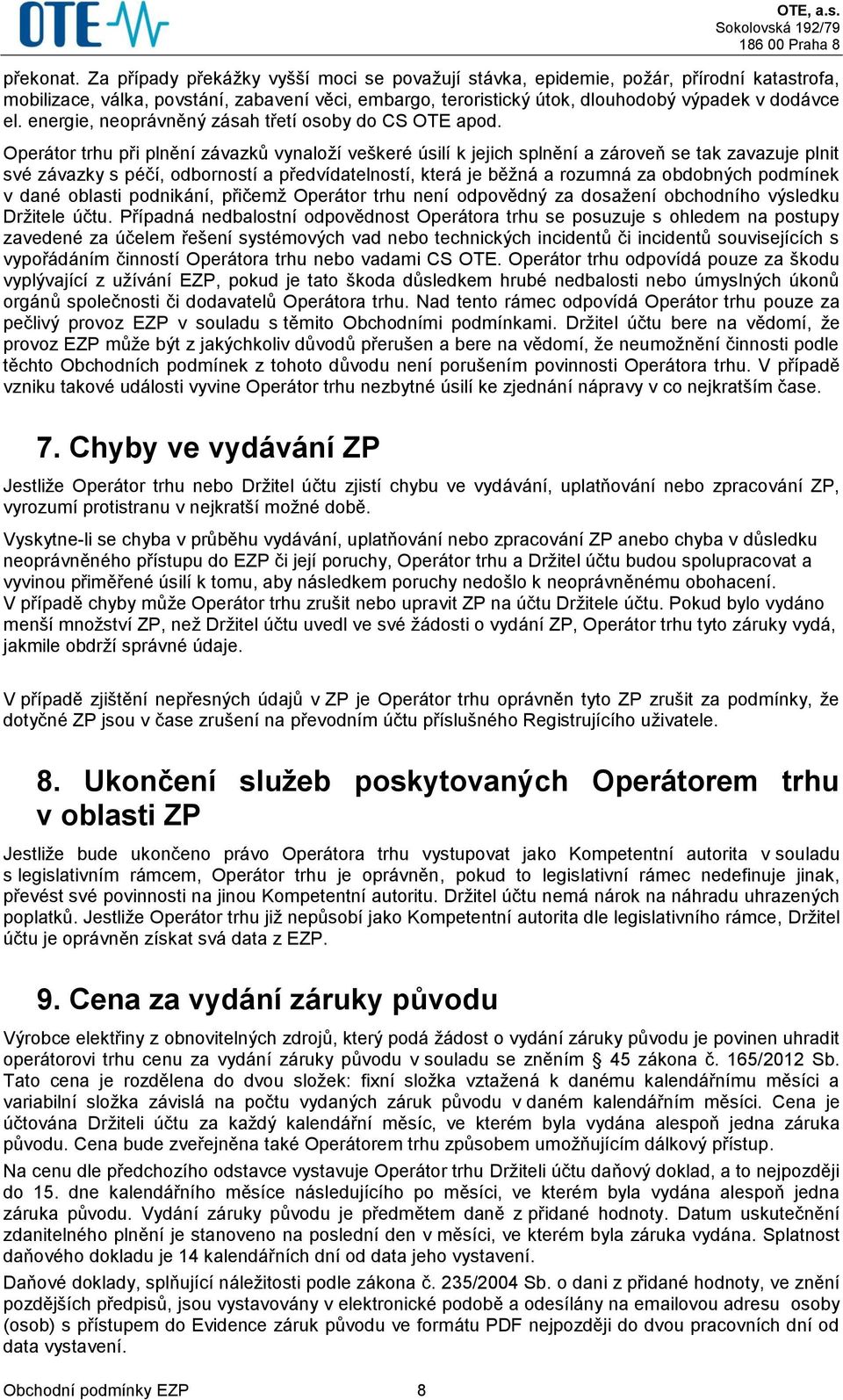 energie, neoprávněný zásah třetí osoby do CS OTE apod.